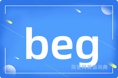 beg