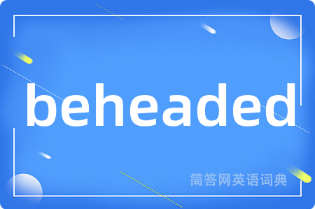 beheaded