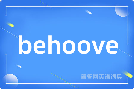 behoove