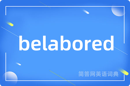 belabored