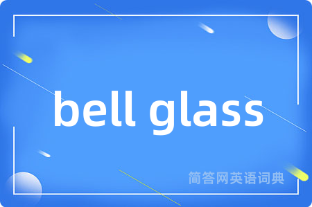 bell glass