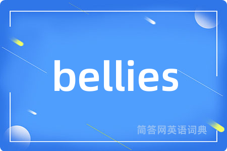 bellies