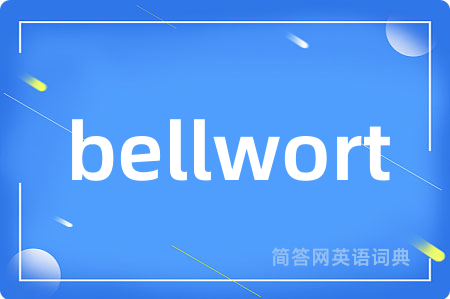 bellwort