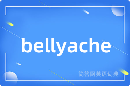 bellyache