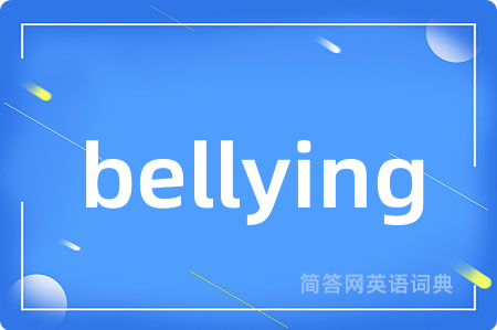 bellying