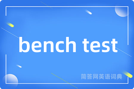 bench test