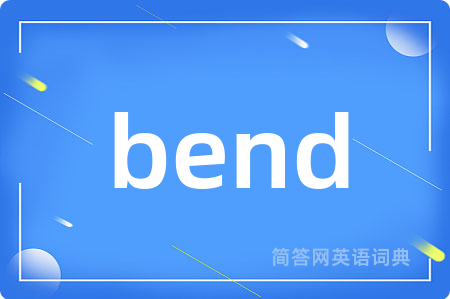 bend