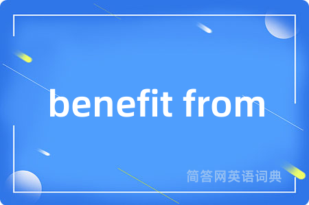 benefit from