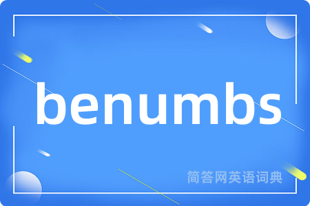 benumbs