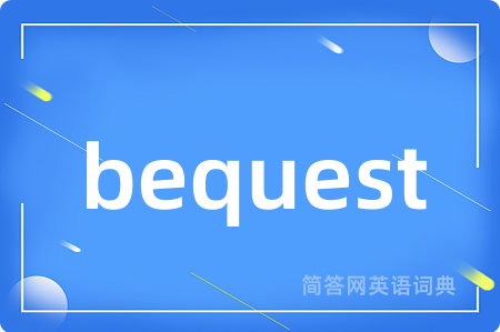 bequest