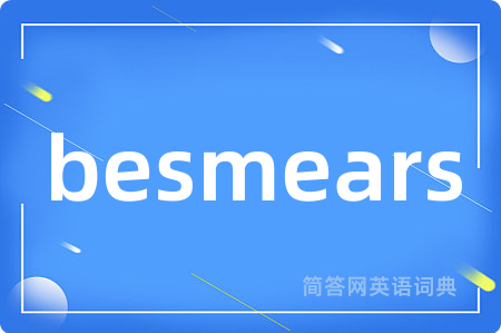 besmears