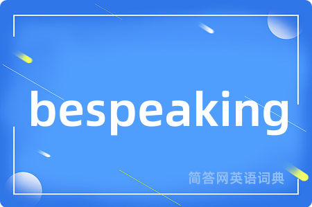 bespeaking