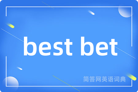 best bet