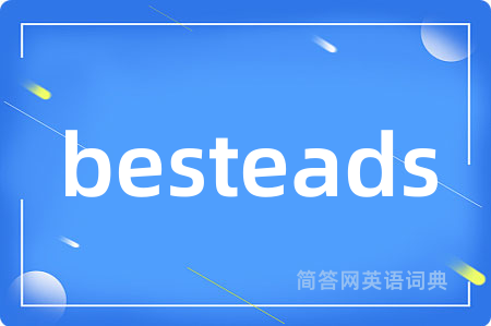 besteads