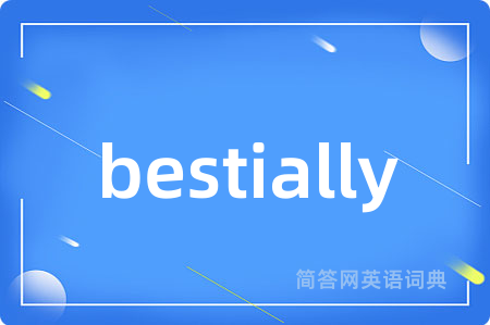 bestially