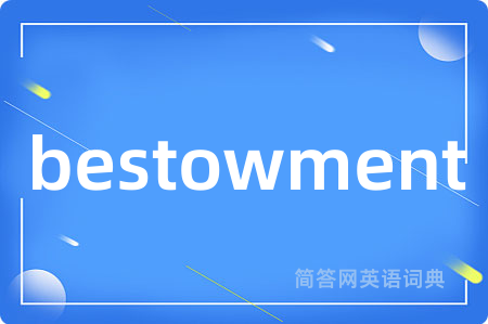 bestowment