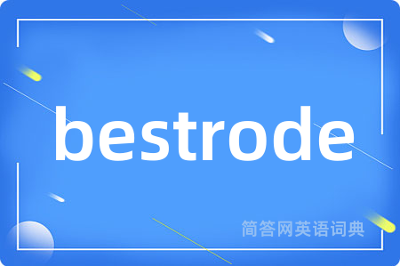 bestrode