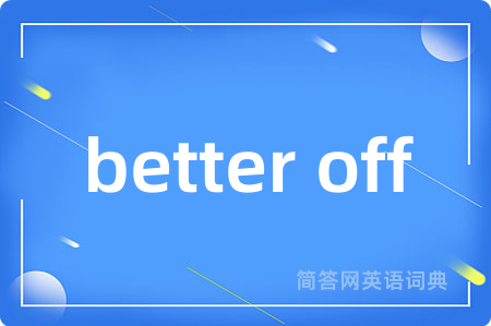 better off