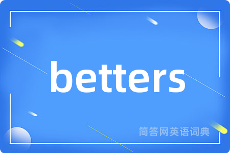 betters