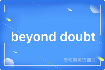 beyond doubt