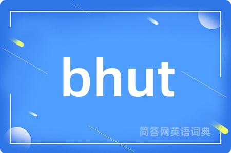 bhut