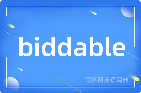biddable