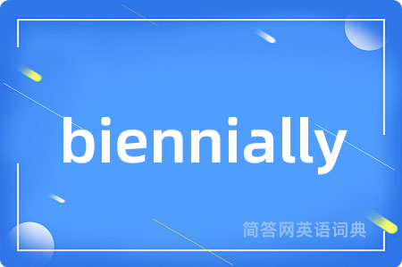 biennially
