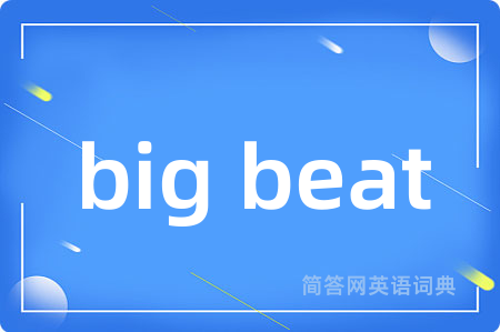 big beat