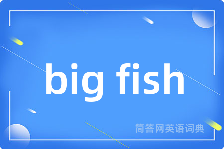 big fish