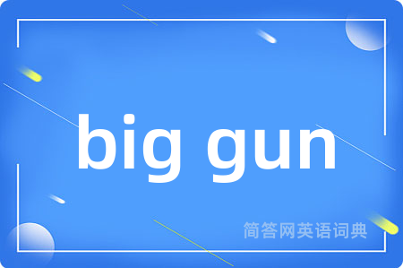 big gun