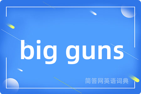 big guns