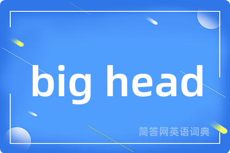 big head