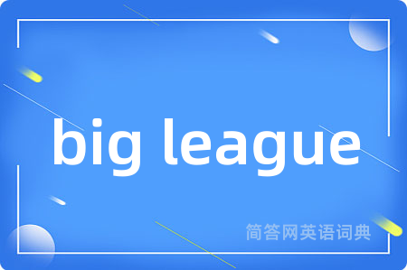 big league