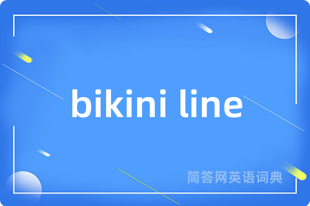 bikini line