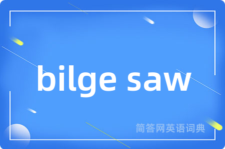 bilge saw
