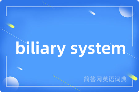 biliary system