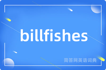 billfishes