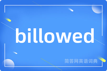 billowed