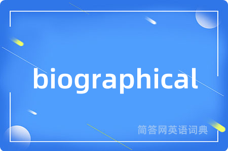 biographical