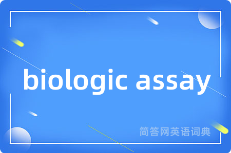 biologic assay