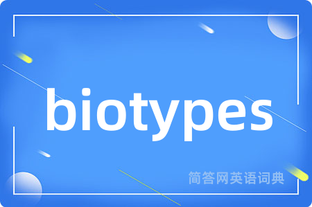 biotypes