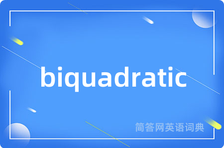 biquadratic