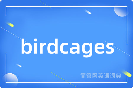birdcages
