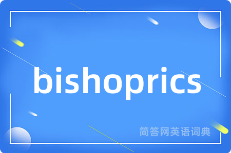 bishoprics