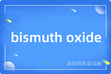bismuth oxide