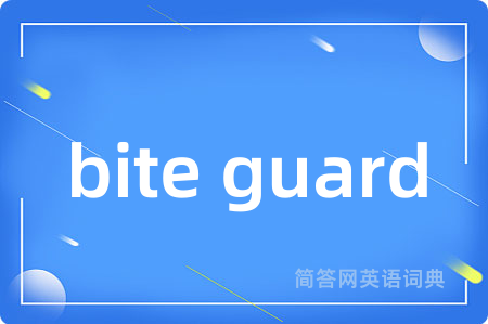 bite guard