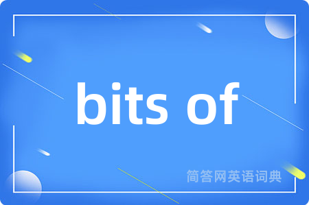 bits of