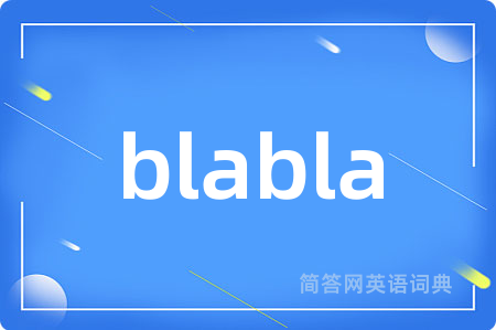 blabla