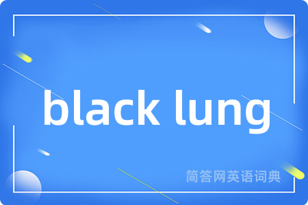 black lung