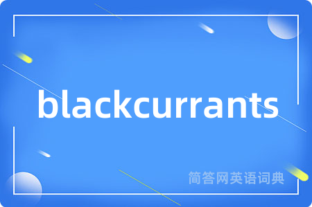 blackcurrants